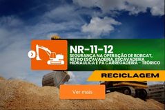 NR 11/12 – Segurança na Operação de Bobcat, Retro Escavadeira, Escavadeira Hidráulica d Pá Carregadeira – Teórico – Reciclagem