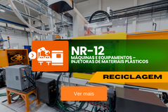 NR 12 – Máquinas e Equipamentos – Injetoras de Materiais Plásticos – Reciclagem – Teórico