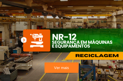 NR 12 – Segurança em Máquinas e Equipamentos Reciclagem