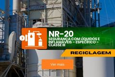 NR 20 – Segurança com Líquidos e Inflamáveis – Específico – Classe III – Reciclagem