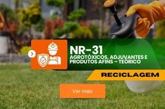 NR 31.7 – Agrotóxicos, Adjuvantes e Produtos Afins – Teórico – Reciclagem