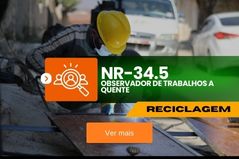 NR 34.5 – Observador de Trabalhos a Quente – Reciclagem