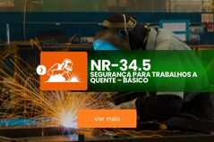 NR 34.5 – Segurança para Trabalhos a Quente – Básico